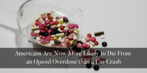 Americans-Are-Now-More-Likely-to-Die-From-an-Opioid-Overdose-than-a-Car-Crash