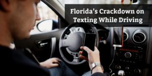 Senate Bill 76: Florida’s-Crackdown-on-Texting-While-Driving