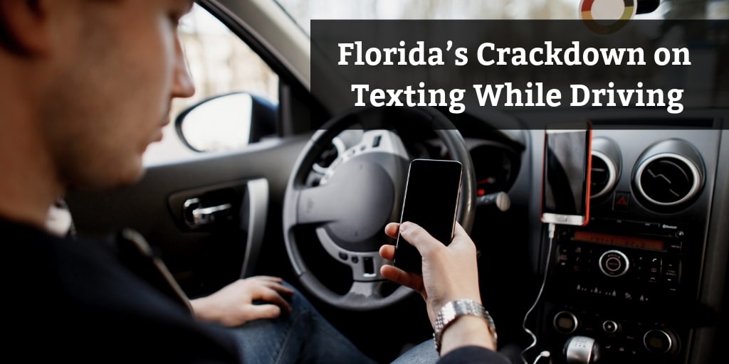 Florida's Crackdown on Texting While Driving Brooks Law Group
