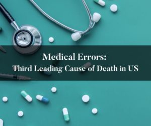 Medical Errors are the Third Leading Cause of Death in Our Country - Brooks Law Group
