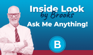 Inside Look by Brooks Law Group - Ask Me Anything - with picture of Steve Brooks