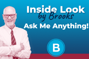 Inside Look by Brooks Law Group - Ask Me Anything - with picture of Steve Brooks